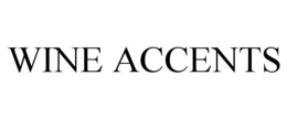 WINE ACCENTS trademark