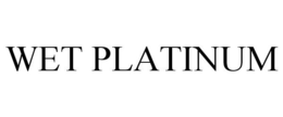 WET PLATINUM trademark