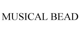 MUSICAL BEAD trademark