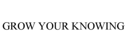 GROW YOUR KNOWING trademark