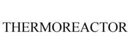 THERMOREACTOR trademark