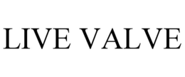 LIVE VALVE trademark