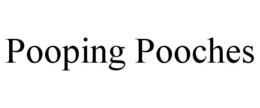 POOPING POOCHES trademark