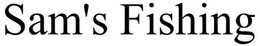 SAMS FISHING trademark