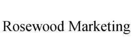 ROSEWOOD MARKETING trademark