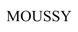 MOUSSY trademark
