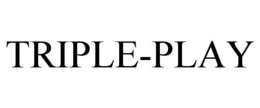 TRIPLE-PLAY trademark