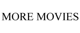 MORE MOVIES trademark