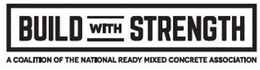 BUILD WITH STRENGTH A COALITION OF THE NATIONAL READY MIXED CONCRETE ASSOCIATION trademark