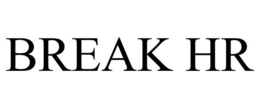 BREAK HR trademark