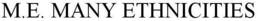 M.E. MANY ETHNICITIES trademark