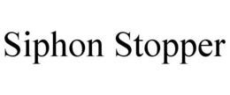 SIPHON STOPPER trademark
