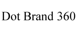 DOT BRAND 360 trademark