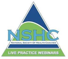 NSHC NATIONAL SOCIETY OF HEALTH COACHESLIVE PRACTICE WEBINARS trademark