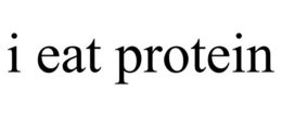 I EAT PROTEIN trademark