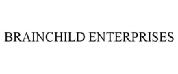 BRAINCHILD ENTERPRISES trademark