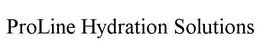 PROLINE HYDRATION SOLUTIONS trademark