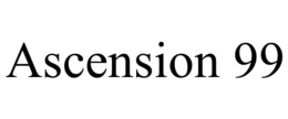 ASCENSION 99 trademark