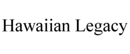 HAWAIIAN LEGACY trademark