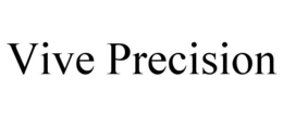 VIVE PRECISION trademark