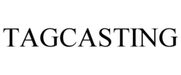 TAGCASTING trademark