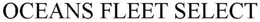 OCEANS FLEET SELECT trademark