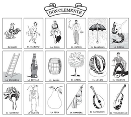 DON CLEMENTE EL GALLO, EL DIABLITO, EL DAMA, EL CATRIN, EL PARAGUAS, LA SIRENA, LA ESCALERA, LA BOTELLA, EL BARRIL, EL ARBOL, EL MELON, EL VALIENTE, EL GORRITO, LA MUERTE, LA PERA, LA BANDERA, EL BANDOLON, EL VIOCELLO trademark