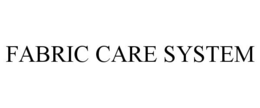 FABRIC CARE SYSTEM trademark