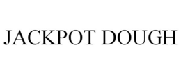JACKPOT DOUGH trademark