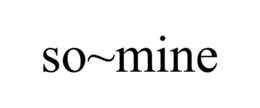 SO~MINE trademark