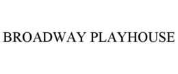 BROADWAY PLAYHOUSE trademark