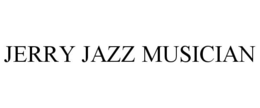 JERRY JAZZ MUSICIAN trademark