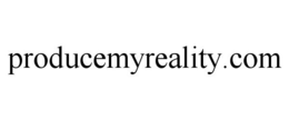 PRODUCEMYREALITY.COM trademark