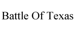 BATTLE OF TEXAS trademark