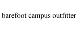 BAREFOOT CAMPUS OUTFITTER trademark
