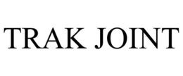 TRAK JOINT trademark