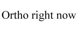 ORTHO RIGHT NOW trademark