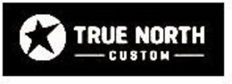 TRUE NORTH CUSTOM trademark