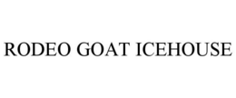 RODEO GOAT ICEHOUSE trademark