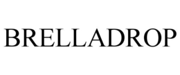 BRELLADROP trademark