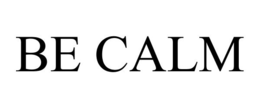 BE CALM trademark