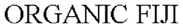 ORGANIC FIJI trademark