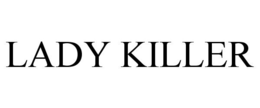 LADY KILLER trademark
