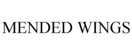 MENDED WINGS trademark