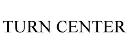 TURN CENTER trademark