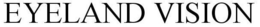 EYELAND VISION trademark