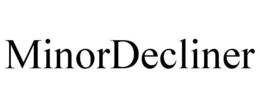 MINORDECLINER trademark