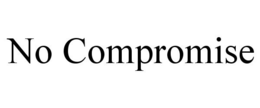 NO COMPROMISE trademark