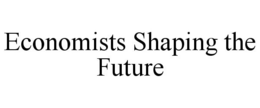 ECONOMISTS SHAPING THE FUTURE trademark