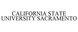 CALIFORNIA STATE UNIVERSITY SACRAMENTO trademark